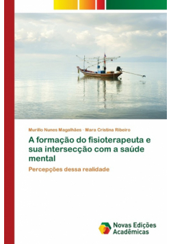 A formação do fisioterapeuta e sua intersecção com a saúde mental