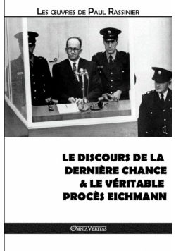 Le discours de la dernière chance & Le véritable procès Eichmann