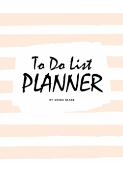 To Do List Planner (8x10 Softcover Log Book / Planner / Journal)