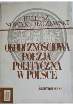 Okolicznościowa poezja polityczna w Polsce średniowiecze
