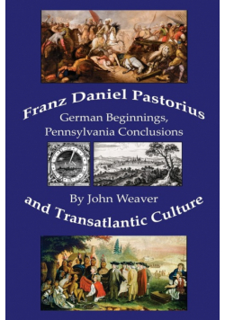 Franz Daniel Pastorius and Transatlantic Culture