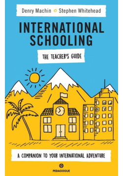 International Schooling - The Teacher's Guide