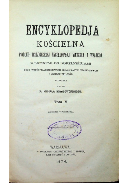 Encyklopedia Kościelna Tom V 1874 r.