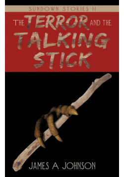 The Terror and the Talking Stick