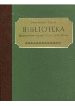 Biblioteka historyków prawników polityków reprint z 1832 r.