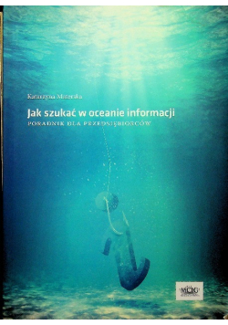 Jak szukać w oceanie informacji