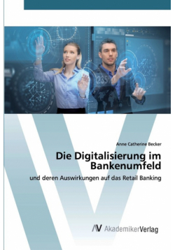 Die Digitalisierung im Bankenumfeld