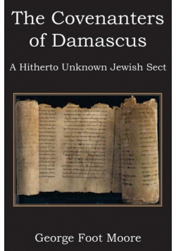 The Covenanters of Damascus, a Hitherto Unknown Jewish Sect