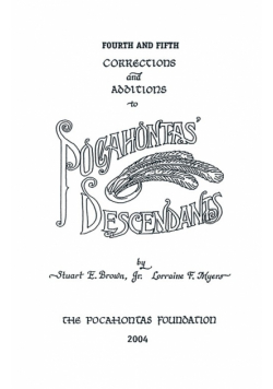Fourth and Fifth Corrections and Additions to Pocahontas' Descendants
