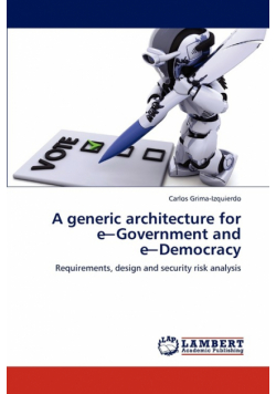 A generic architecture for e─Government and e─Democracy