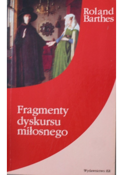 Fragmenty dyskursu miłosnego