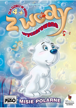 Z wody wyczarowane. Misie polarne