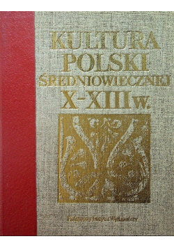 Kultura Polski średniowiecznej X - XIII w.