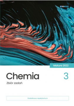 Chemia Zbiór zadań matura 2022 Tom 3