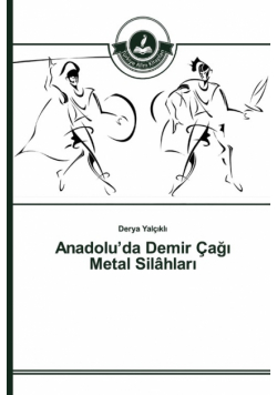 Anadolu'da Demir Çağı Metal Silâhları