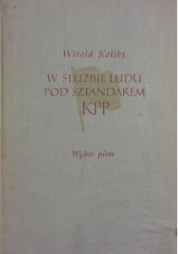 W służbie ludu pod sztandarem KPP