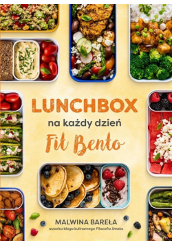 Lunchbox na każdy dzień. Fit Bento