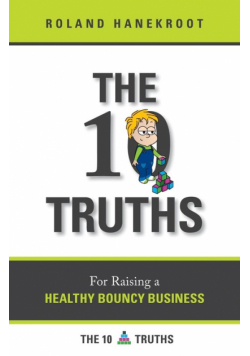 The Ten Truths for Raising a Healthy Bouncy Business