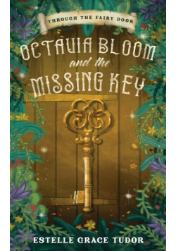 Octavia Bloom and the Missing Key