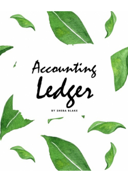 Accounting Ledger for Business (8x10 Softcover Log Book / Tracker / Planner)