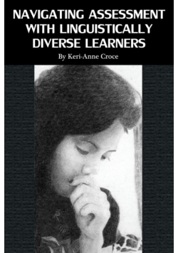 Navigating Assessment with Linguistically Diverse Learners