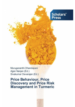 Price Behaviour, Price Discovery and Price Risk Management in Turmeric