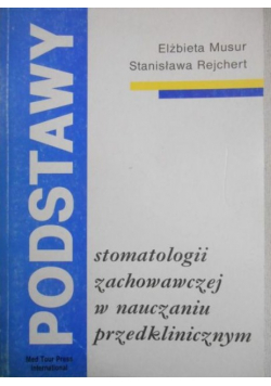 Podstawy stomatologii zachowawczej w nauczaniu przedklinicznym