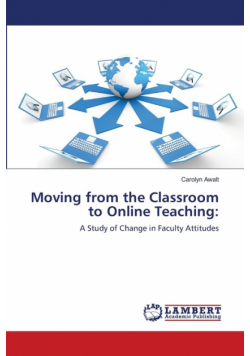 Moving from the Classroom to Online Teaching
