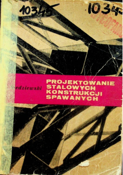 Projektowanie stalowych konstrukcji spawanych