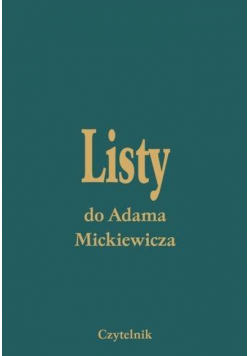 Listy Do Adama Mickiewicza T. I-V