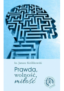 Prawda, wolność, miłość