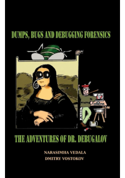 Dumps, Bugs and Debugging Forensics