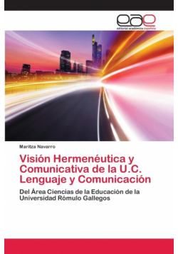 Visión Hermenéutica y Comunicativa de la U.C. Lenguaje y Comunicación