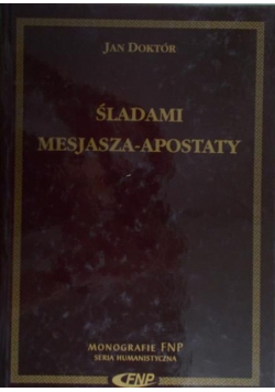 Śladami Mesjasza Apostaty