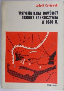 Wspomnienia dowódcy obrony Zakroczymia w 1939 r