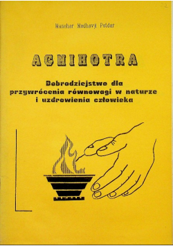 Agnihotra Dobrodziejstwo dla przywrócenia równowagi w naturze i uzdrowienia człowieka