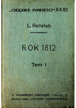 Rok 1812 Powieść historyczna tom I 1912 r.