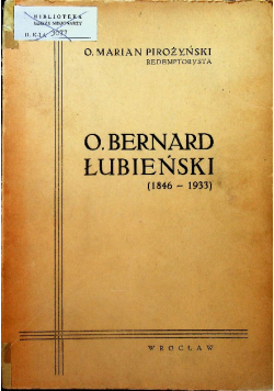 O Bernard Łubieński 1846 - 1933 1946 r.