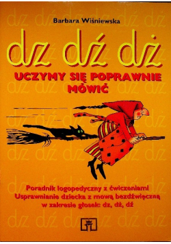 Uczymy się poprawnie mówić dz dź dż logopedia
