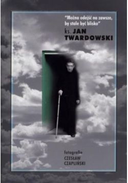 Można odejść na zawsze, by stale być blisko