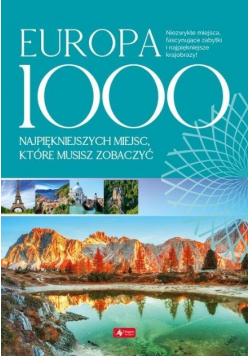 Europa 1000 najpiękniejszych miejsc które musisz zobaczyć