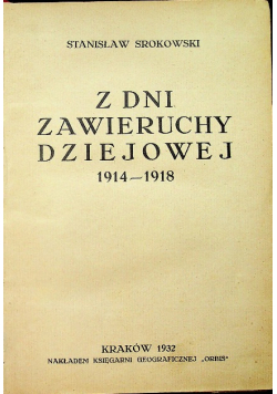Z dni zawieruchy dziejowej 1914 - 1918 1933 r.