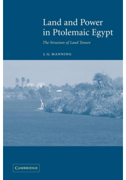 Land and Power in Ptolemaic Egypt