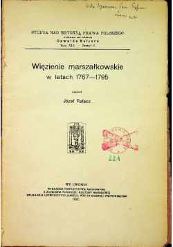 Więzienie marszałkowskie w latach 1767 - 1795 / 1932 r.