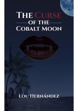 The Curse of the Cobalt Moon