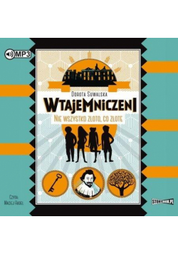 Wtajemniczeni T.1 Nie wszystko złoto, co złote CD