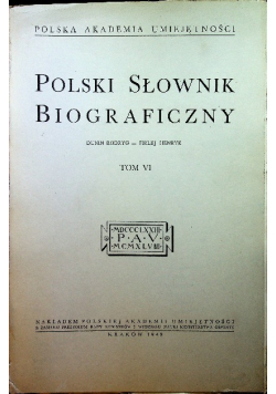 Polski słownik biograficzny Tom VI reprint z 1948 r