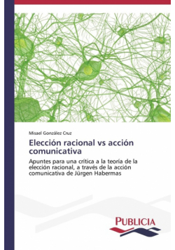 Elección racional vs acción comunicativa