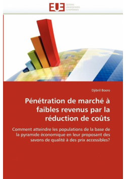 Pénétration de marché à faibles revenus par la réduction de coûts