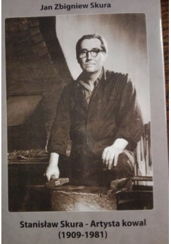 Stanisław Skura artysta kowal 1909 1981